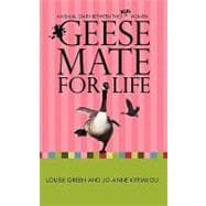 Geese Mate for Life : An Email Diary between Two Real Women