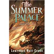 The Summer Palace Volume Three of the Annals of the Chosen