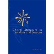 Choral Literature For Sundays And Seasons