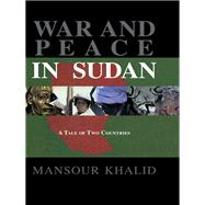 War and Peace In Sudan: A Tale of Two Countries