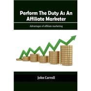 Perform the Duty As an Affiliate Marketer