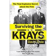 Surviving the Krays The Final Explosive Secret about the Krays