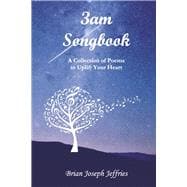 3am Songbook A Collection of Poems to Uplift Your Heart