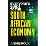 Everyone’s Guide to the South African Economy