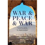 War & Peace & War Twenty years in Afghanistan