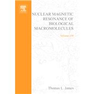 Nuclear Magnetic Resonance of Biological Macromolecules: Methods in Enzymology