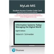 MyLab MIS with Pearson eText -- Combo Access Card -- for Information Systems Today: Managing the Digital World