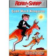 Adam Sharp #6: Code Word Kangaroo