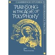 Plainsong in the Age of Polyphony