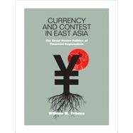 Currency and Contest in East Asia