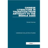 Chinese Literature in Transition from Antiquity to the Middle Ages