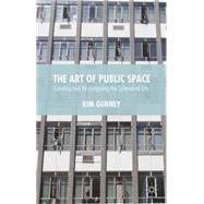 The Art of Public Space Curating and Re-imagining the Ephemeral City