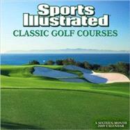 Sports Illustrated Classic Golf Courses 2009 Calendar