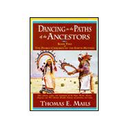 Dancing in the Paths of the Ancestors: The Culture, Crafts, and Ceremonies of the Hopi, Zuni, Acoma, Laguna, and Rio Grande Pueblo Indians of Yesterday and Today