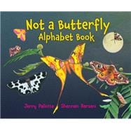 Not a Butterfly Alphabet Book It's About Time Moths Had Their Own Book!