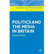 Politics And the Media in Britain