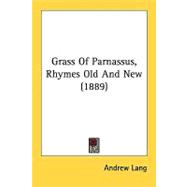 Grass of Parnassus : Rhymes Old and New