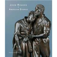 John Rogers American Stories