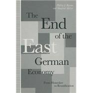 The End of the East German Economy