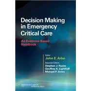 Decision Making in Emergency Critical Care An Evidence-Based Handbook