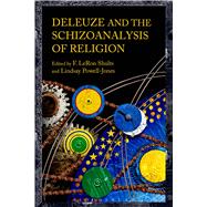 Deleuze and the Schizoanalysis of Religion