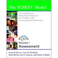 The Scerts Model Assessment: A Comprehensive Educational Approach for Young Children With Autism Spectrum Disorders
