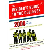 The Insider's Guide to the Colleges, 2008 Students on Campus Tell You What You Really Want to Know, 34th Edition