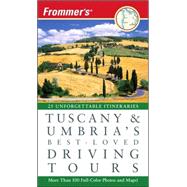 Frommer's<sup>®</sup> Tuscany & Umbria's Best-Loved Driving Tours, 4th Edition