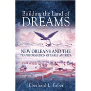 Building the Land of Dreams