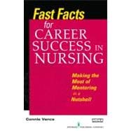 Fast Facts for Career Success in Nursing