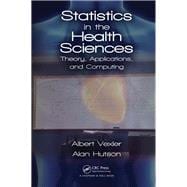 Statistics in the Health Sciences: Theory, Applications and Computing