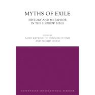 Myths of Exile: History and Metaphor in The Hebrew Bible
