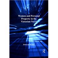 Women and Personal Property in the Victorian Novel