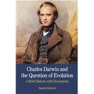 Charles Darwin and the Question of Evolution