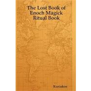 The Lost Book of Enoch Magick Ritual Book