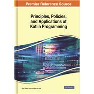 Principles, Policies, and Applications of Kotlin Programming