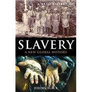 A Brief History of Slavery A New Global History