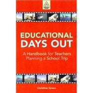 Educational Days Out: A Handbook for Teachers Planning a School Trip