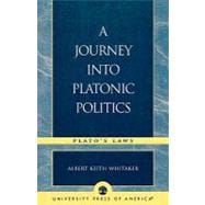 A Journey Into Platonic Politics Plato's Laws