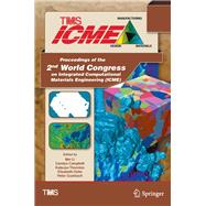 Proceedings of the 2nd World Congress on Integrated Computational Materials Engineering (ICME), (Book with CD)