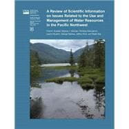 A Review of Scientific Information on Issues Related to the Use and Management of Water Resources in the Pacific Northwest