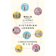 Walk Through History Discover Victorian London