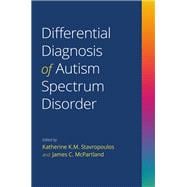 Differential Diagnosis of Autism Spectrum Disorder