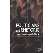 Politicians and Rhetoric The Persuasive Power of Metaphor