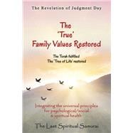 The 'True' Family Values Restored The Revelation of Judgment Day