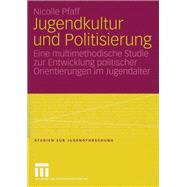 Jugendkultur Und Politisierung