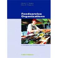 Foodservice Organizations : A Managerial and Systems Approach