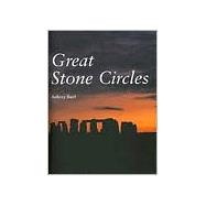Great Stone Circles : Fables, Fictions, Facts,9780300076899