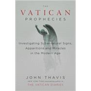 The Vatican Prophecies