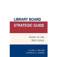 Library Board Strategic Guide Going to the Next Level